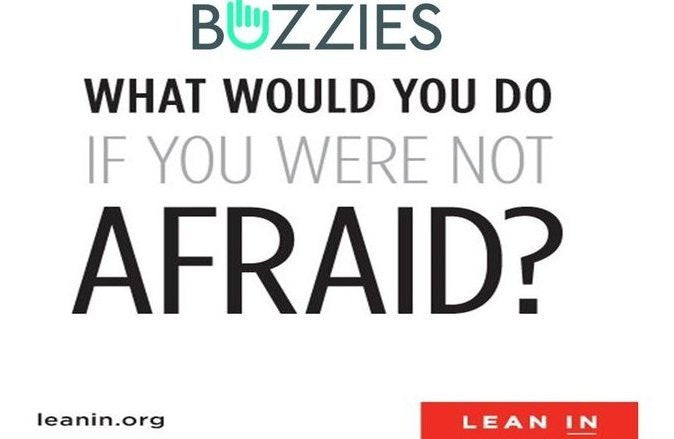 Taking Lean In A Step Further: What If You Didn’t Feel The Fear?